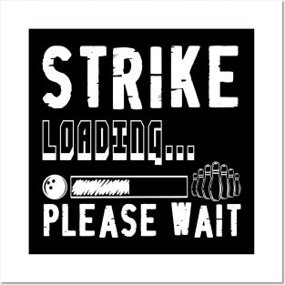 Strike Loading Bowling Posters and Art